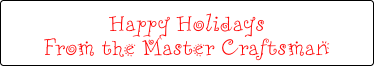 Happy Holidays  From the Master