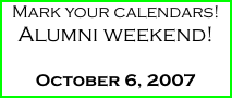 Mark your calendars! Alumni weekend!  October 6,