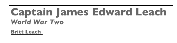 Captain James Edward Leach World War