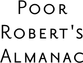 Poor Robert's Almanac